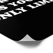 Your Mind Is Your Only Limit Motivational Sitive T Poster (Hoek)