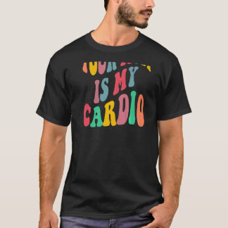 YOUR MOM IS MY CARDIO retro groovy on back of   T-shirt