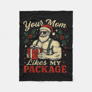 Your Mom Likes My Package Funny Santa Christmas  Fleece Deken
