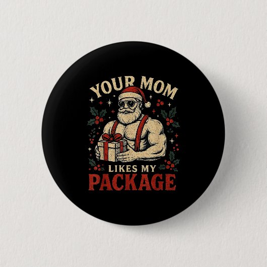 Your Mom Likes My Package Funny Santa Christmas  Ronde Button 5,7 Cm (Voorkant)