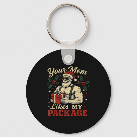 Your Mom Likes My Package Funny Santa Christmas Sleutelhanger (Voorkant)