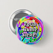 Your Name Here! (you may change the words) Ronde Button 5,7 Cm (Voorkant /achterkant)