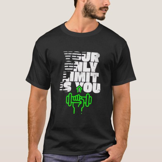 “Your Only Limit Is You” Fitness Motivational Tee T-shirt (Voorkant)