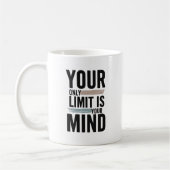 Your Only Limit Is Your Mind Motivational Coffee Koffiemok (Links)