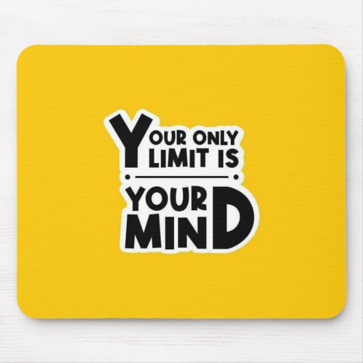 Your Only Limit Is Your Mind Mouse Pad Muismat (Voorkant)