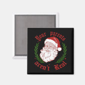 Your Parents Aren't Real Funny Santa Christmas  Magneet (Voorkant / Achterkant)