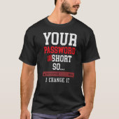 your password was to short cyber security engenier t-shirt (Voorkant)