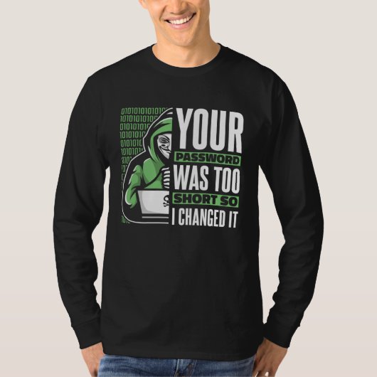 Your Password Was Too Short Black Hat Ethical Hack T-shirt (Voorkant)