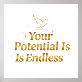 Your Potential Is Endless Dove Gold Motivation Poster