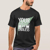 Your Potential is Endless Motivational Text T-shirt (Voorkant)