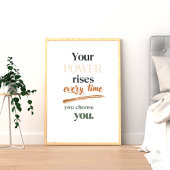 Your Power Rises Every Time You Choose You Poster