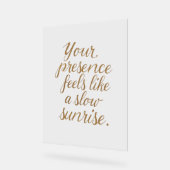 Your Presence: A Slow Sunrise Acryl Bord (Hoek)
