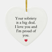 Your Sobriety Is A Big Deal Heart Keramisch Ornament (Voorkant)