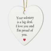 Your Sobriety Is A Big Deal Heart Keramisch Ornament (Links)
