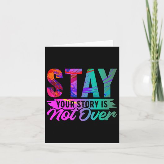 Your Story Is Not Over Stay Shirt Suicide Preventi Kaart (Voorkant)