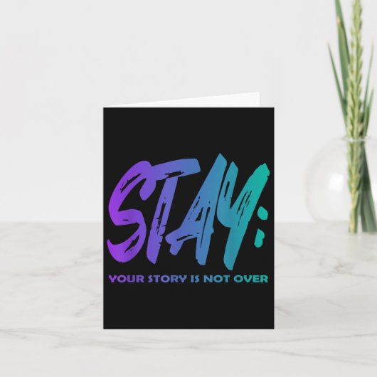 Your Story Is Not Over Stay Suicide Prevention Awa Kaart (Voorkant)
