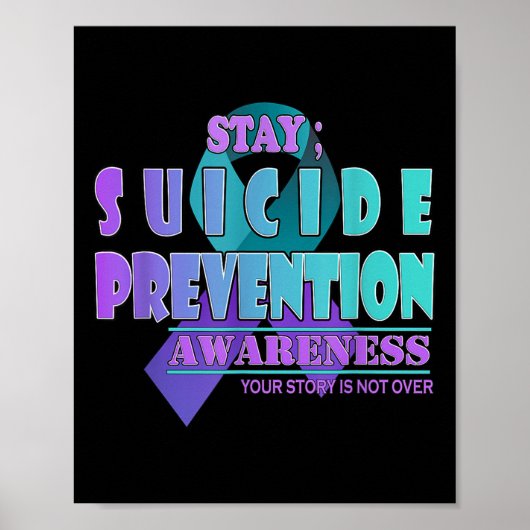 Your Story Is Not Over Stay Suicide Prevention Awa Poster (Voorkant)