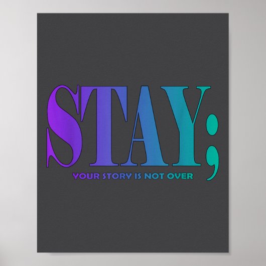 Your Story Is Not Over Stay Suicide Prevention Awa Poster (Voorkant)