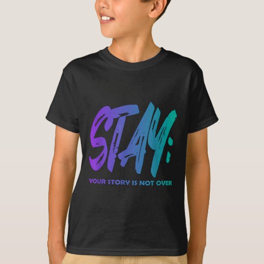 Your Story Is Not Over Stay Suicide Prevention Awa T-shirt (Voorkant)