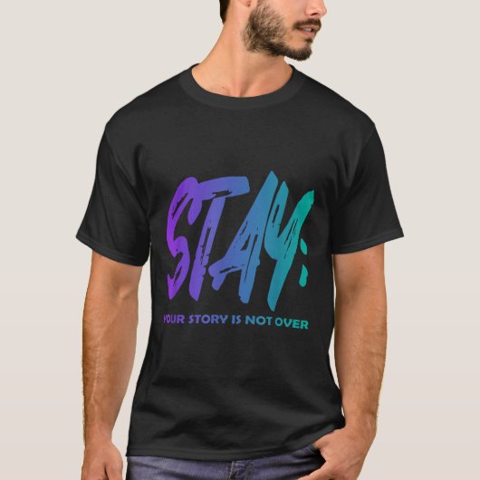 Your Story Is Not Over Stay Suicide Prevention Awa T-shirt (Voorkant)