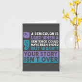 Your Story Isn't Over A Semicolon Is Used Your Sto Kaart (Gele Bloem)