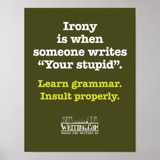 "Your Stupid" Poster (Voorkant)