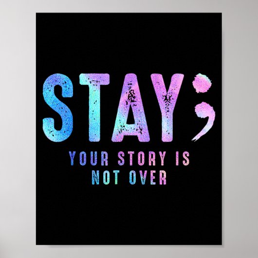 Your Tee Story Is Not Suicide Over Prevention Stay Poster (Voorkant)