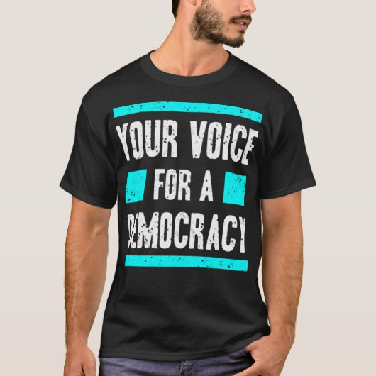 Your voice for democracy t-shirt (Voorkant)