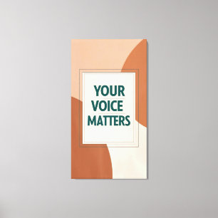 Your Voice Matters 3 Canvas Afdruk