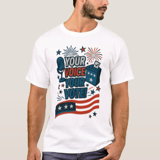 Your Voice Your Vote Patriotic Election  T-shirt
