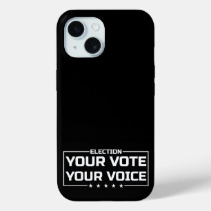 Your Vote Your Voice wit lettertype iPhone 15 Case
