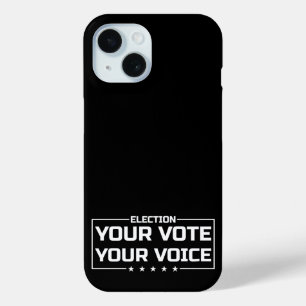 Your Vote Your Voice wit lettertype iPhone 15 Case