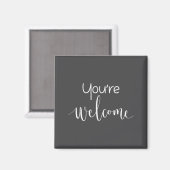 Your Welcome Fun Novelty Saying Quote You're Welco Magneet (Voorkant / Achterkant)