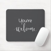 Your Welcome Fun Novelty Saying Quote You're Welco Muismat (Met muis)