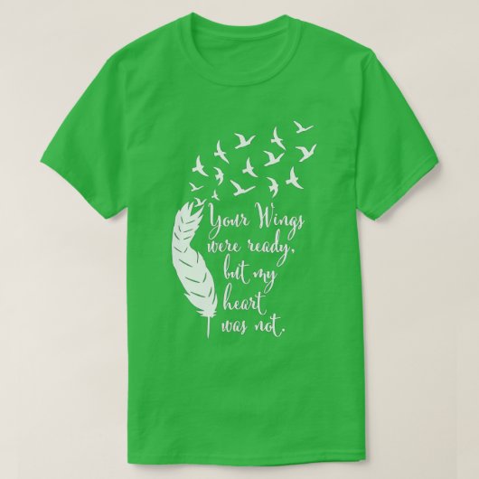 Your Wings Were Ready , Memorial Day, In Loving Me T-shirt (Design voorkant)