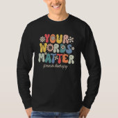 Your Words Matter Speech Therapy Therapist Sped Te T-shirt (Voorkant)
