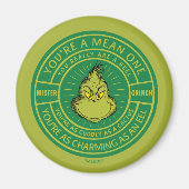 You're a Mean One Mister Grinch Badge Magneet (Voorkant)