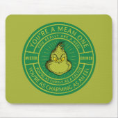 You're a Mean One Mister Grinch Badge Muismat (Voorkant)