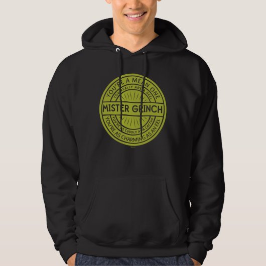 You're a Mean One Mister Grinch Quote Hoodie (Voorkant)