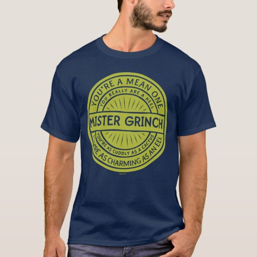You're a Mean One Mister Grinch Quote T-shirt (Voorkant)