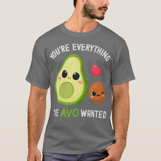 Youre Alles wat AVO wilde Funny Avocado T-shirt