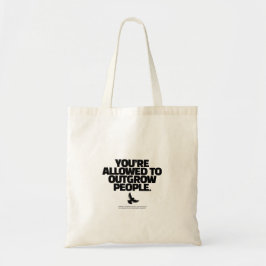 You're Allowed To Outgrow People - Freedom Design Tote Bag