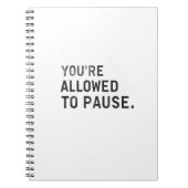 "You're Allowed to Pause." Notitieboek (Voorkant)