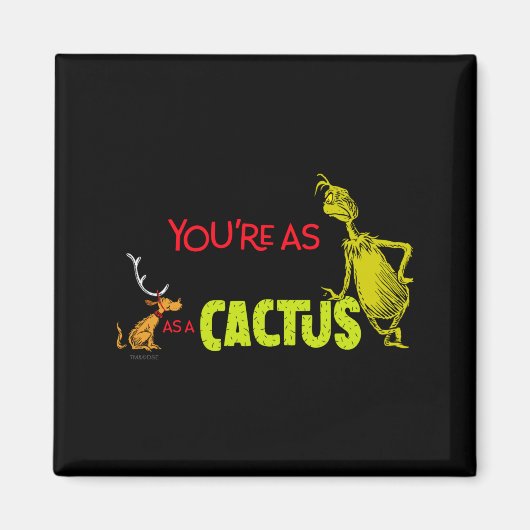 Youre As Cuddly As A Cactus Quote  Magneet (Voorkant)