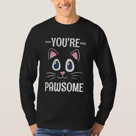 You're Awesome Cat Pun Cat Mom Kitten Dad Birthday T-shirt (Voorkant)