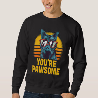 You're Awesome Cat Pun Cat Mom Kitten Dad Birthday Trui