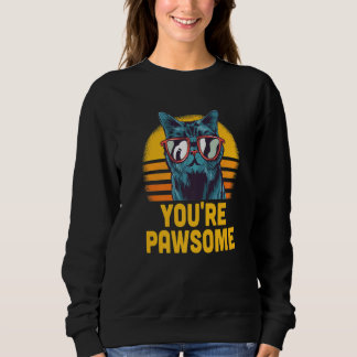 You're Awesome Cat Pun Cat Mom Kitten Dad Birthday Trui