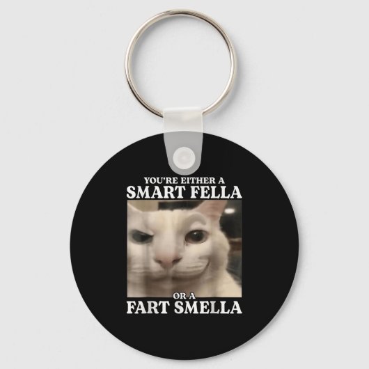 You're Either A Smart Fella Or A Fart Smella Cat F Sleutelhanger (Voorkant)