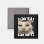 You're Either A Smart Fella Or A Fart Smella Funny Magneet (Voorkant / Achterkant)