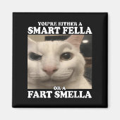 You're Either A Smart Fella Or A Fart Smella Funny Magneet (Voorkant)
